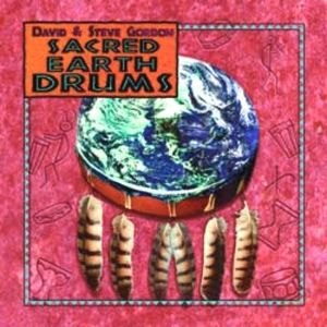 CD  *SACRED EARTH DRUMS* DAVID & STEVE GORDON